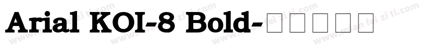 Arial KOI-8 Bold字体转换